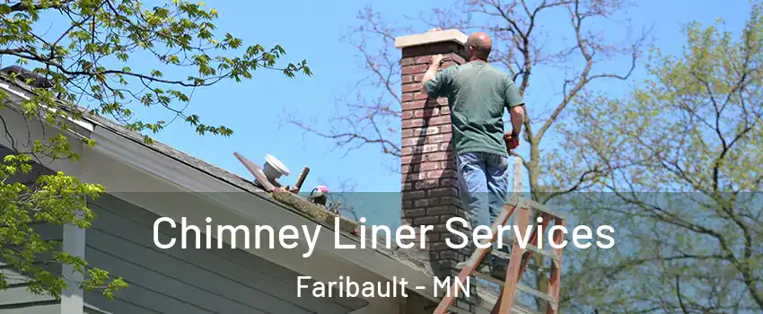  Chimney Liner Services Faribault - MN