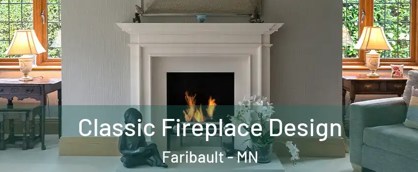  Classic Fireplace Design Faribault - MN