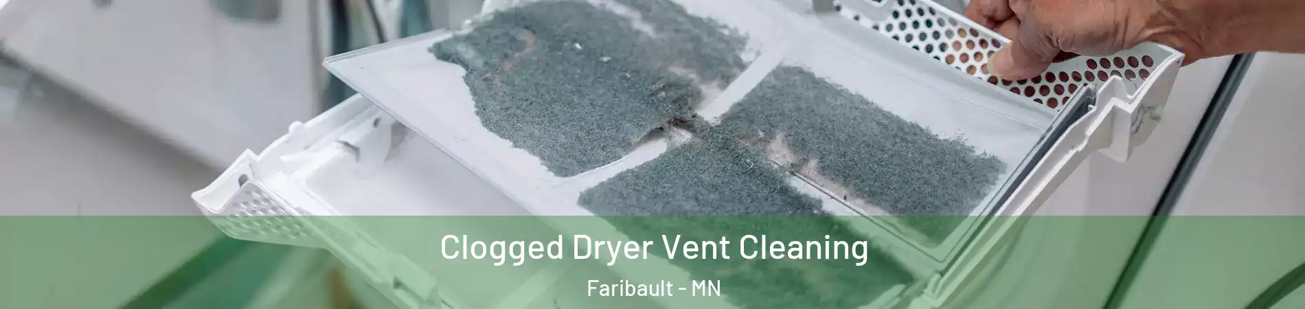  Clogged Dryer Vent Cleaning Faribault - MN