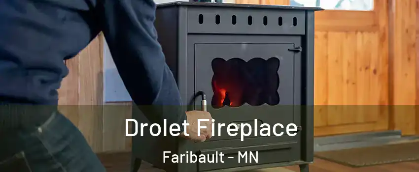  Drolet Fireplace Faribault - MN