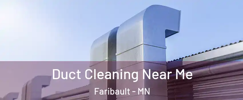  Duct Cleaning Near Me Faribault - MN
