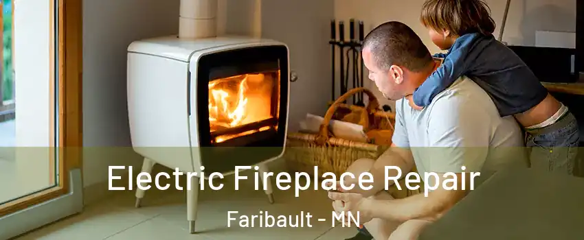  Electric Fireplace Repair Faribault - MN