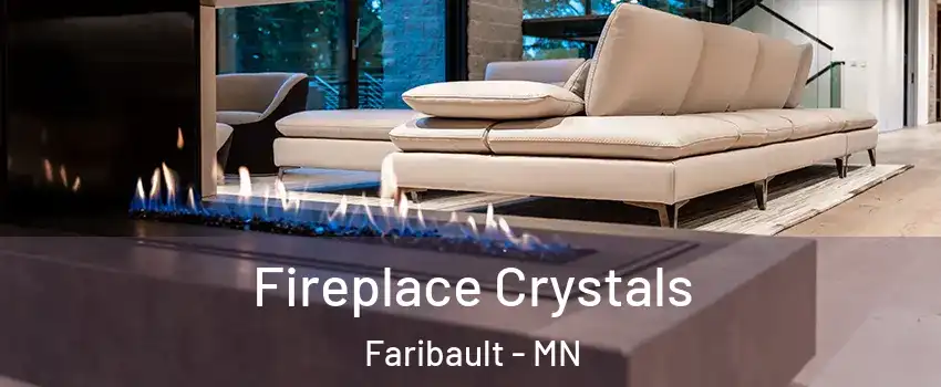  Fireplace Crystals Faribault - MN