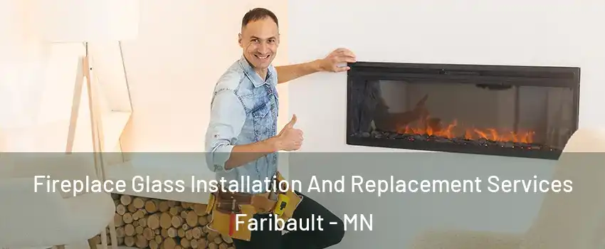  Fireplace Glass Installation And Replacement Services Faribault - MN