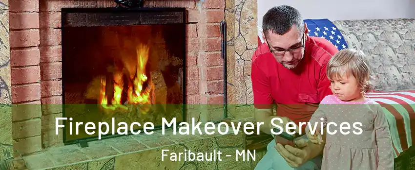  Fireplace Makeover Services Faribault - MN