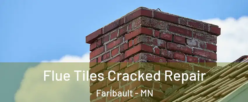  Flue Tiles Cracked Repair Faribault - MN