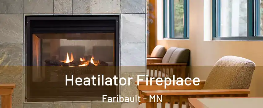  Heatilator Fireplace Faribault - MN