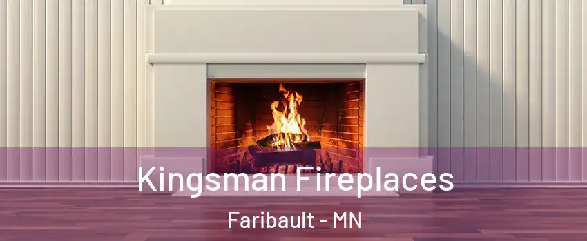  Kingsman Fireplaces Faribault - MN