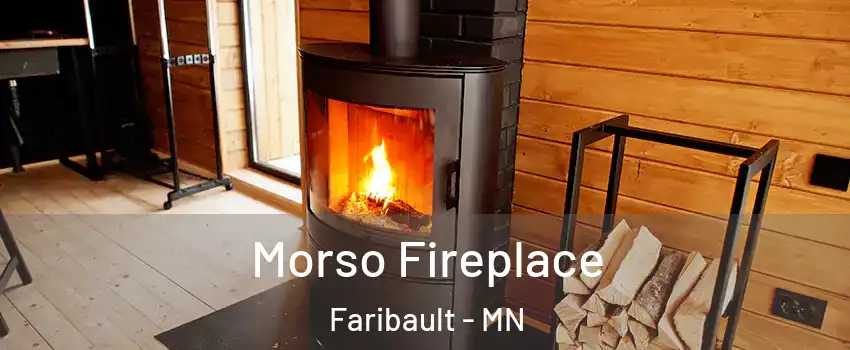  Morso Fireplace Faribault - MN