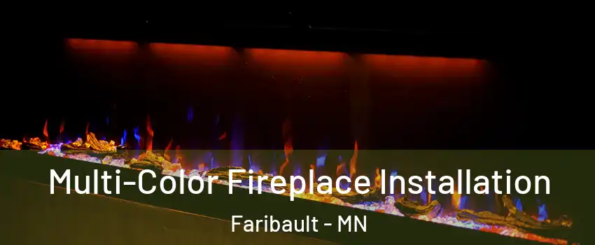  Multi-Color Fireplace Installation Faribault - MN