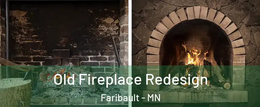  Old Fireplace Redesign Faribault - MN